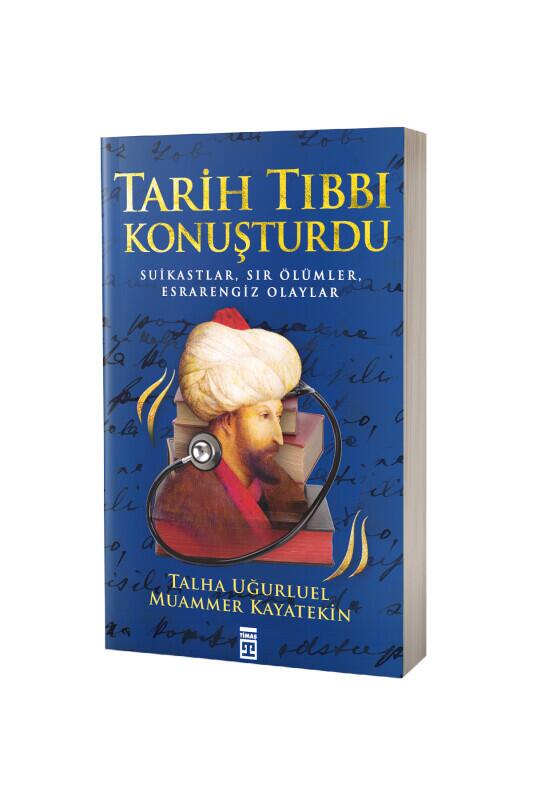 Tarih Tıbbı Konuşturdu - Timaş Yayınları