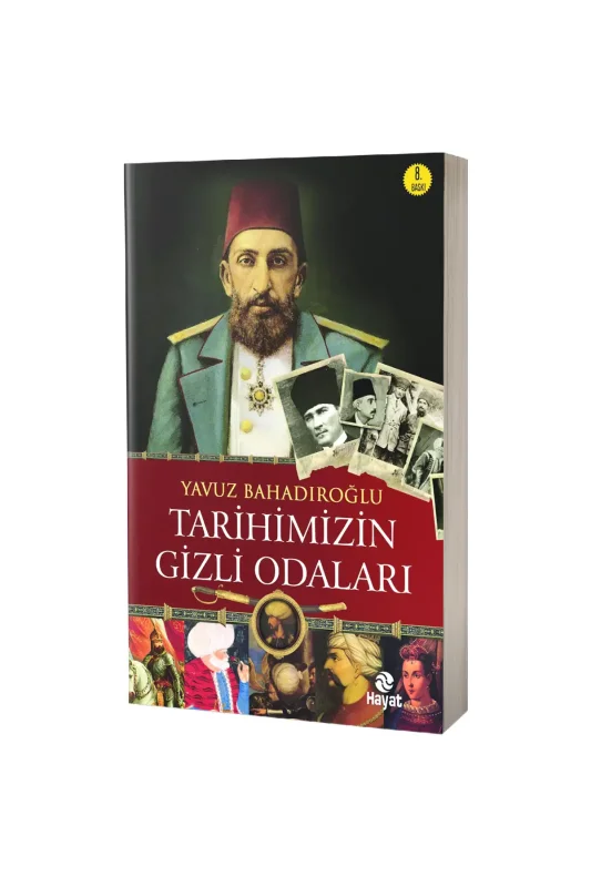 Tarihimizin Gizli Odaları - Hayat Yayınları