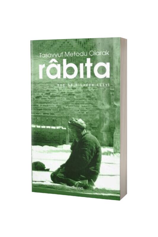 Tasavvuf Metodu Olarak Rabıta - Semerkand Yayınları