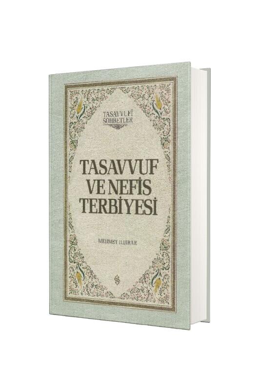 Tasavvuf ve Nefis Terbiyesi - Ciltli - Semerkand Yayınları