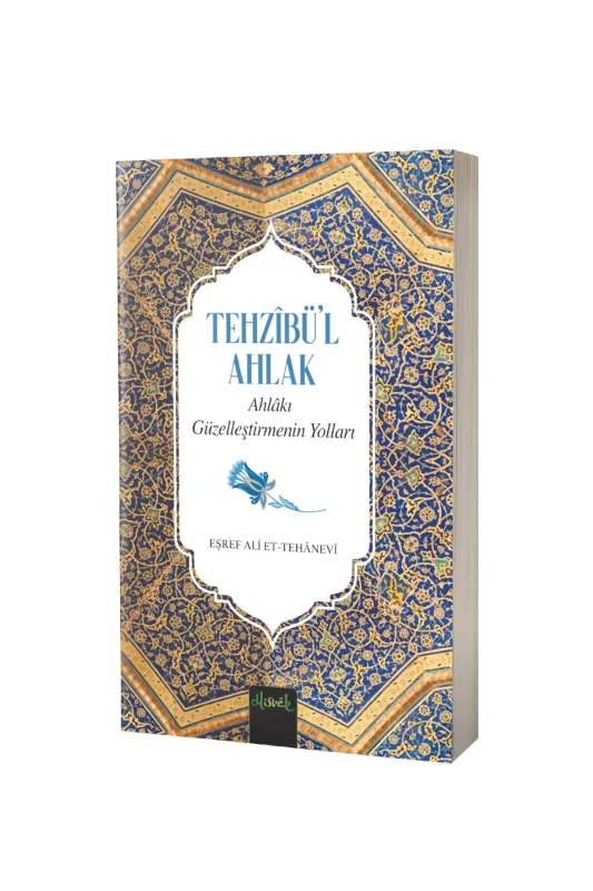 Tehzibül Ahlak Ahlakı Güzelleştirmenin Yolları - Misvak Neşriyat