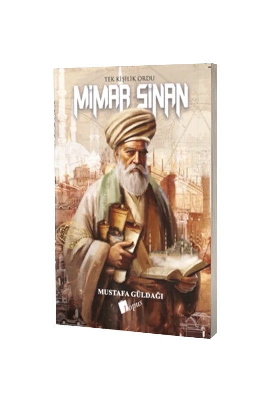 Tek Kişilik Ordu Mimar Sinan - Lopus Yayınları