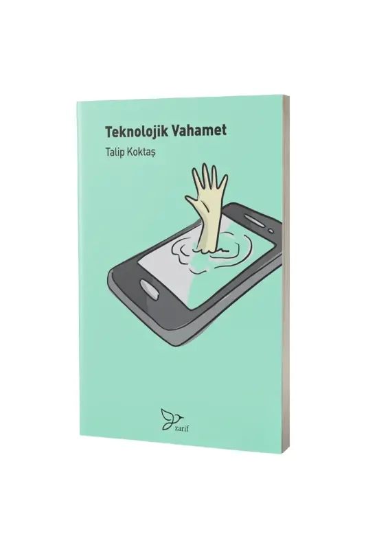 Teknolojik Vahamet - Zarif Yayınları