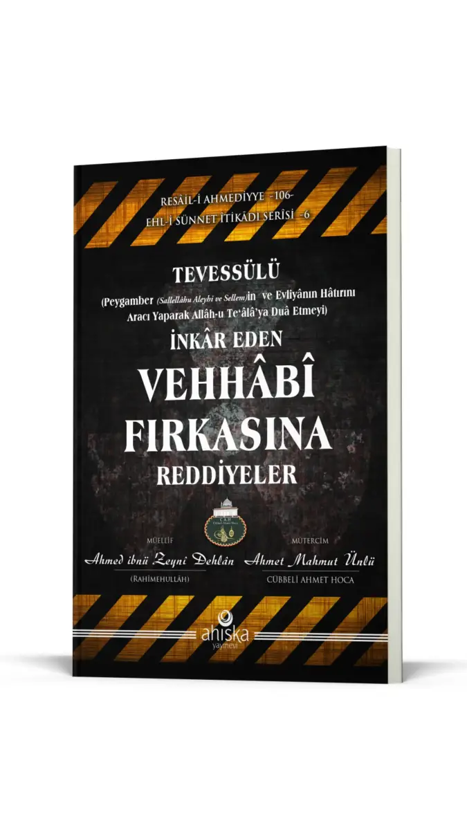 Tevessülü İnkar Eden Vehhabi Fırkasına Reddiyeler - 6