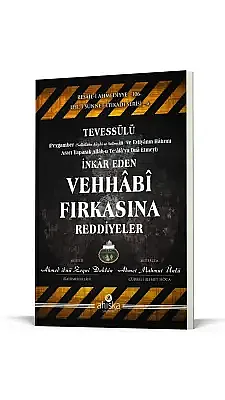 Tevessülü İnkar Eden Vehhabi Fırkasına Reddiyeler - Ahıska Yayınevi