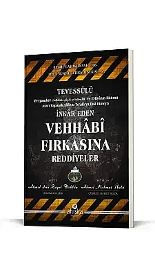 Tevessülü İnkar Eden Vehhabi Fırkasına Reddiyeler - 5