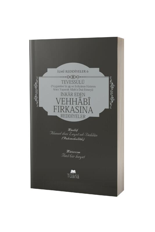 Tevessülü İnkar Eden Vehhabi Fırkasına Reddiyeler - Lalegül Yayınevi