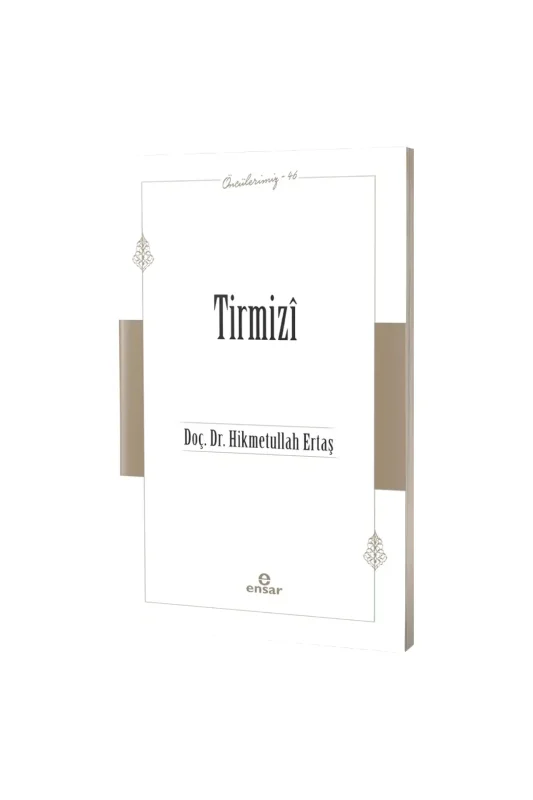Tirmizi Öncülerimiz 46 - Ensar Neşriyat