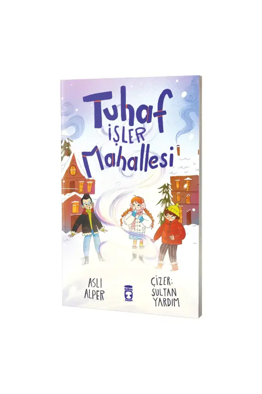 Tuhaf İşler Mahallesi - Timaş Çocuk Yayınları