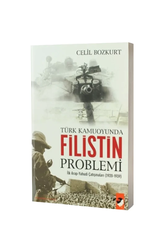 Türk Kamuoyunda Filistin Problemi - IQ Kültür Sanat Yayıncılık