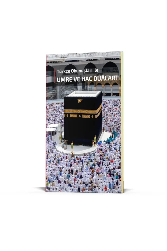 Türkçe Okunuşları İle Umre ve Hac Duaları - 1