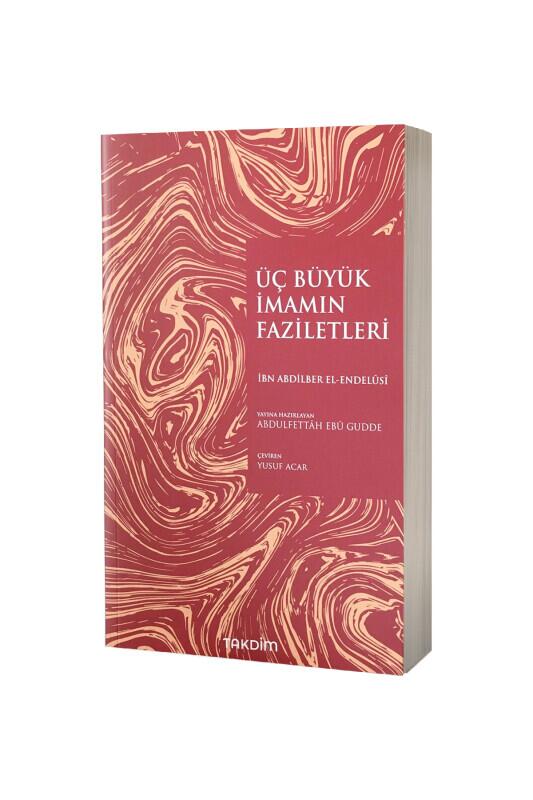 Üç Büyük İmamın Faziletleri - Takdim Kitap