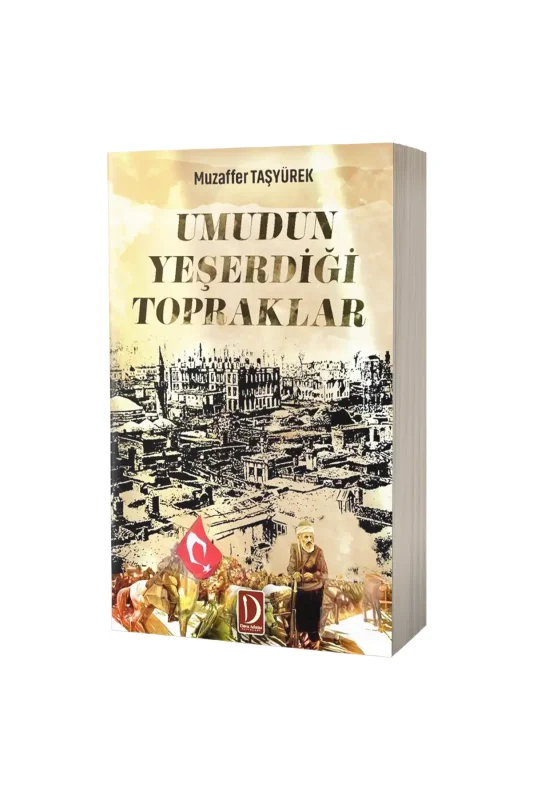 Umudun Yeşerdiği Topraklar - Dava Adamı Yayınları