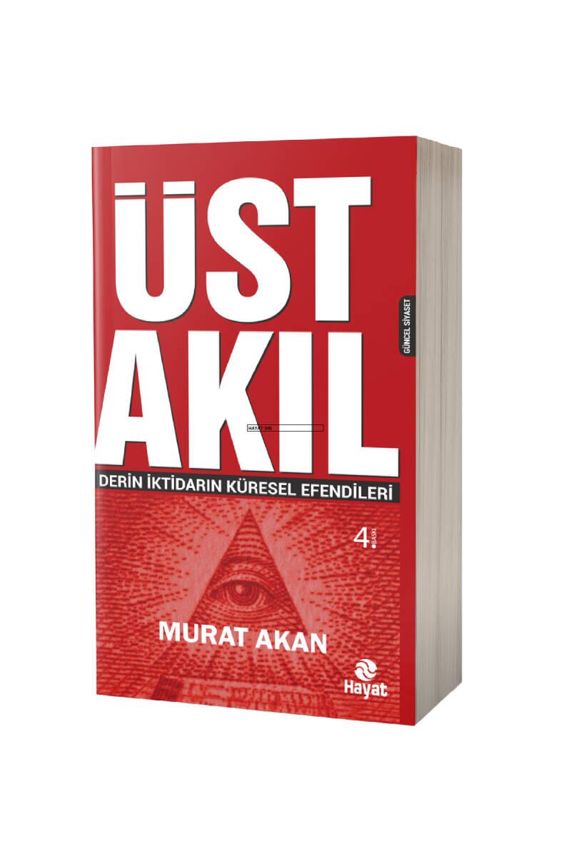 Üst Akıl Derin İktidarın Küresel Efendileri - 1