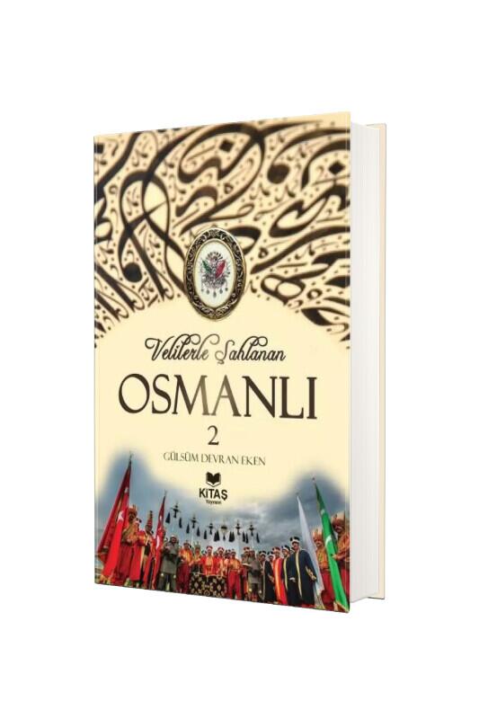 Velilerle Şahlanan Osmanlı 2 - Kitaş Yayınevi