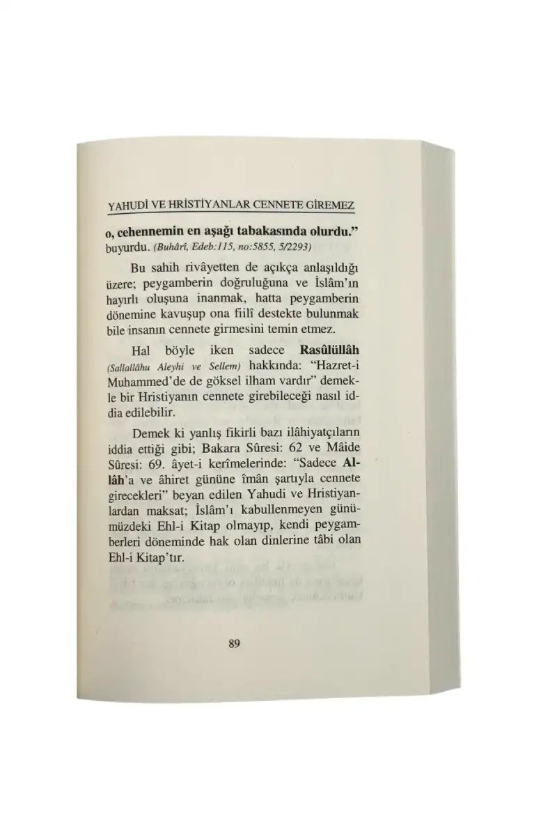 Yahudi Ve Hristiyanlar Cennete Girecek Diyenler Cennete Giremez - 6