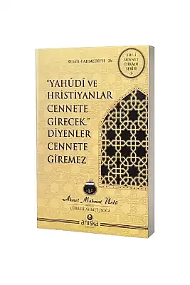 Yahudi Ve Hristiyanlar Cennete Girecek Diyenler Cennete Giremez - 9