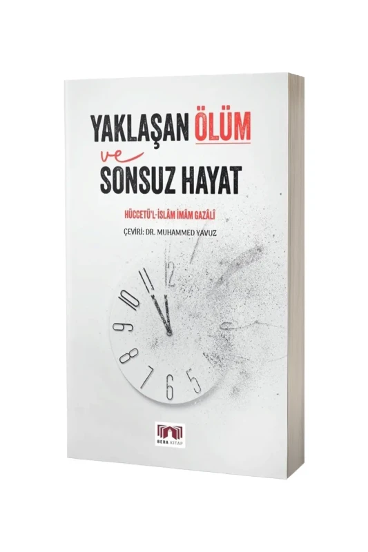 Yaklaşan Ölüm ve Sonsuz Hayat - Bera Kitap