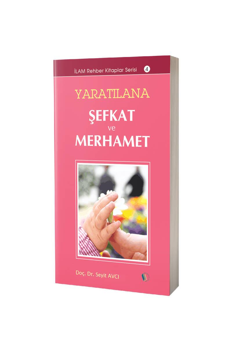 Yaratılana Şefkat ve Merhamet - 1