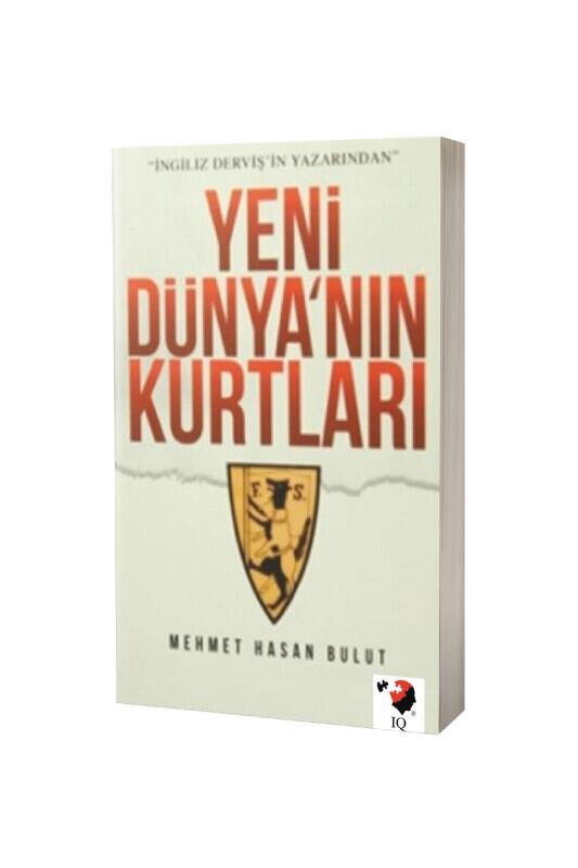 Yeni Dünyanın Kurtları - IQ Kültür Sanat Yayıncılık