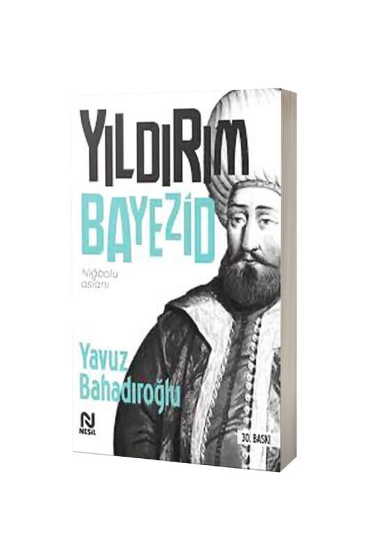 Yıldırım Bayezid - Nesil Yayınları