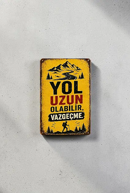 Yol Uzun Olabilir Vazgeçme MiniDekor Magnet Ayaklı 9×13,5 cm - 3
