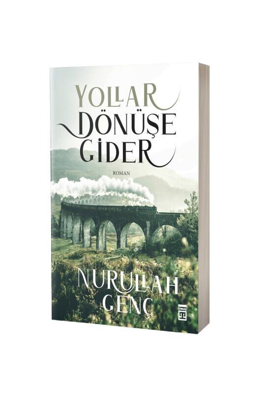 Yollar Dönüşe Gider - Timaş Yayınları