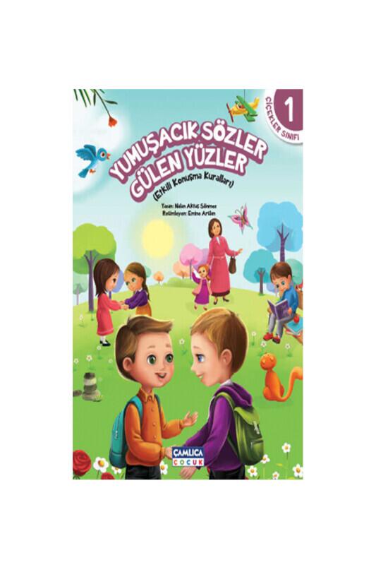 Yumuşacık Sözler Gülen Yüzler - Çamlıca Çocuk Yayınları