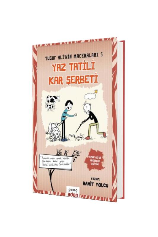 Yusuf Alinin Maceraları 5 - Yaz Tatili Kar Şerbeti - Aden Yayınevi