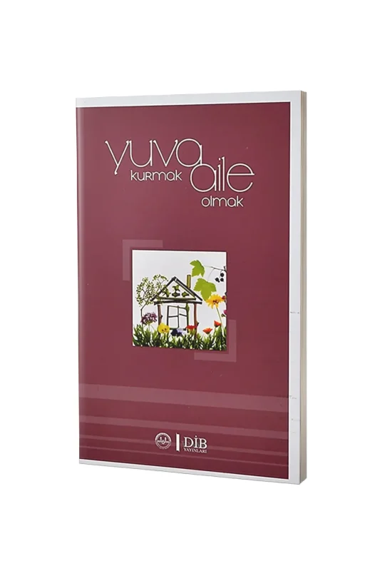 Yuva Kurmak Aile Olmak - Diyanet Vakfı Yayınları