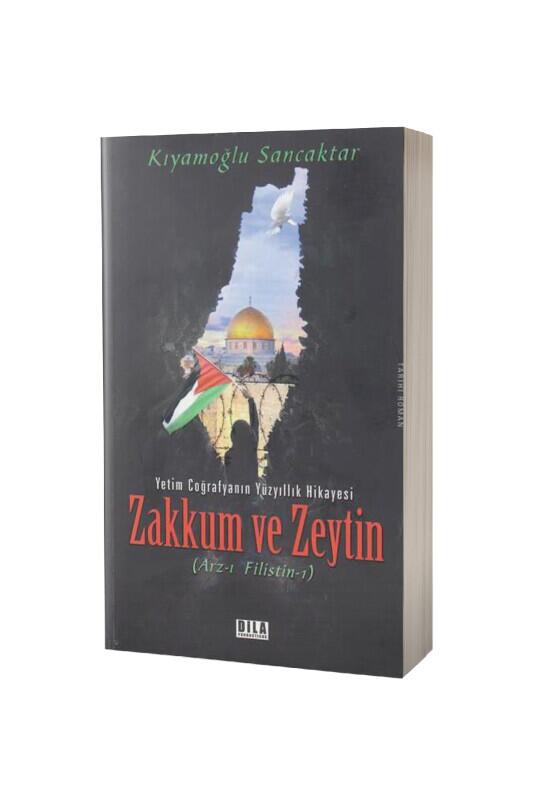 Zakkum ve Zeytin Arzı Filistin 1 - Yasin Yayınevi
