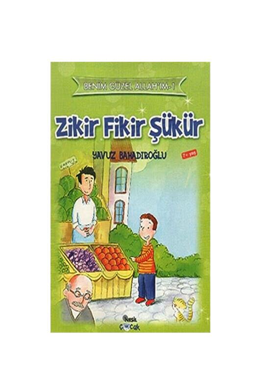 Zikir Fikir Şükür - Nesil Yayınları